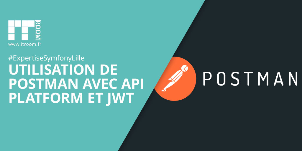 Utilisation de Postman avec api platform et JWT