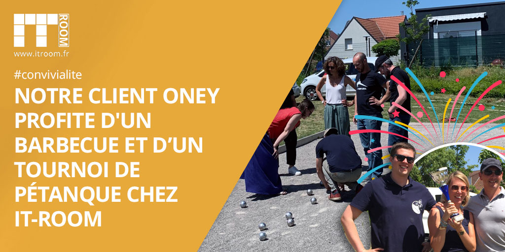 Notre client ONEY profite d’un barbecue et d’un tournoi de pétanque chez IT-ROOM