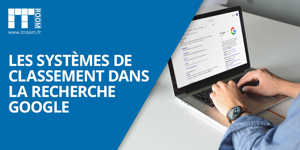 Les systèmes de classement dans la recherche Google