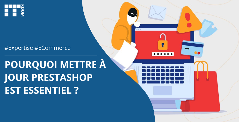 Pourquoi mettre à jour PrestaShop est essentiel ?